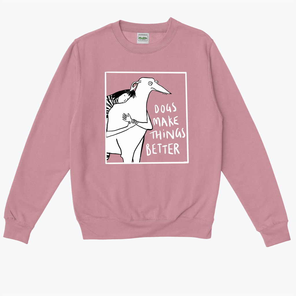 DOGS MAKE THINGS BETTER