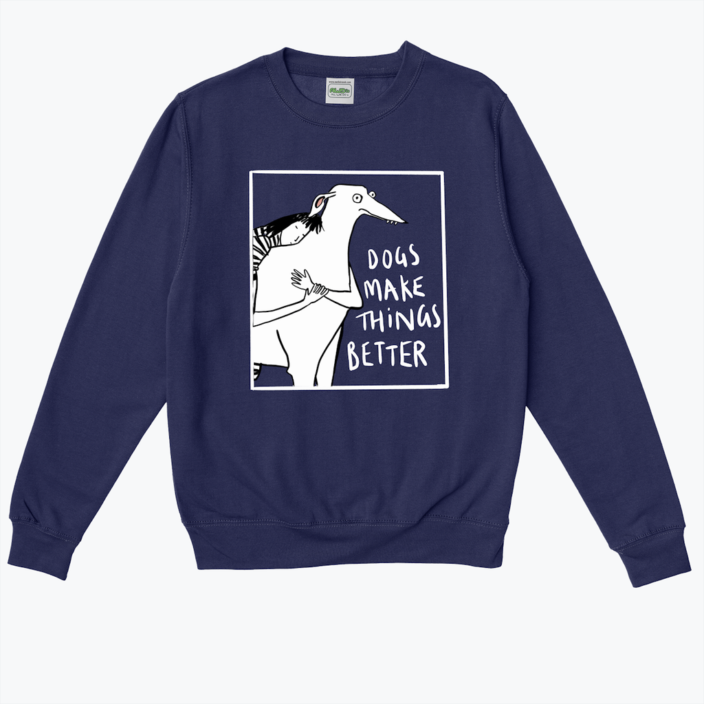 DOGS MAKE THINGS BETTER