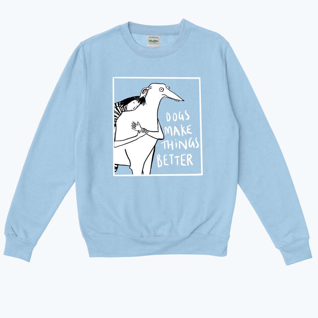 DOGS MAKE THINGS BETTER