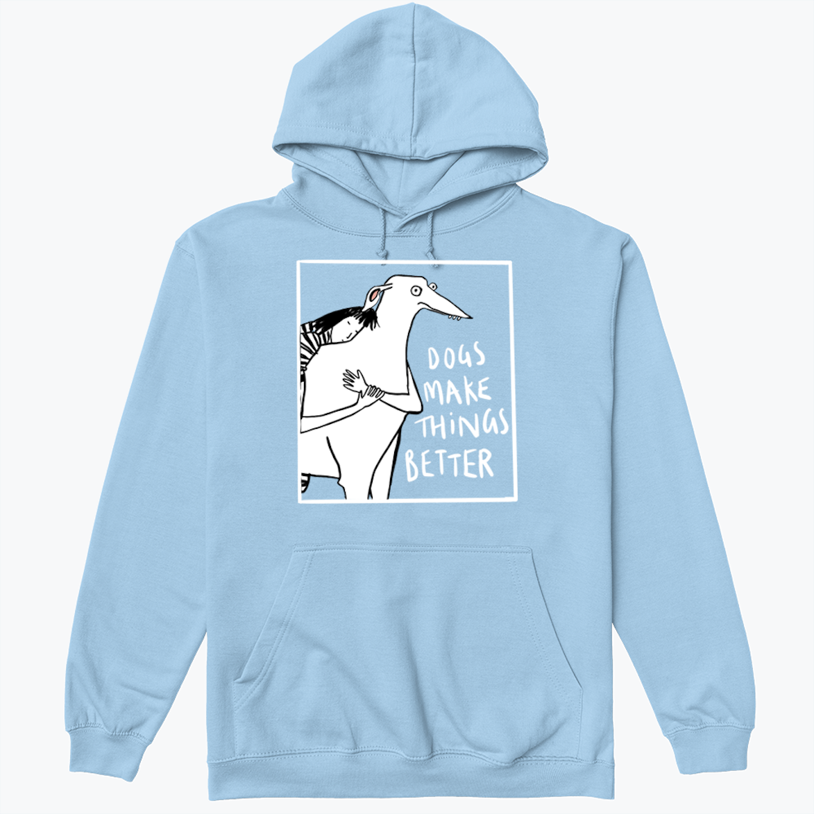 DOGS MAKE THINGS BETTER